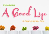 A Good Life Font - Featured Image