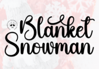 Blanket Snowman Font - Featured Image