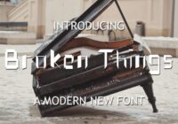 Broken Things Font - Featured Image