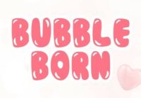 Bubble Born Font - Featured Image