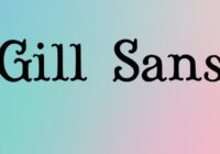 Gill Sans Font - Featured Image