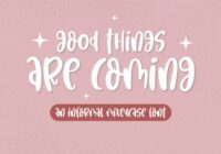 Good Things Are Coming Font - Featured Image