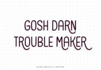 Gosh Darn Trouble Maker Font - Featured Image