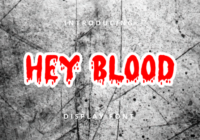 Hey Blood Font - Featured Image