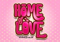 Home of Love Font - Featured Image