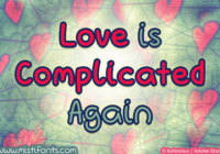 Love is Complicated Again Font - Featured Image