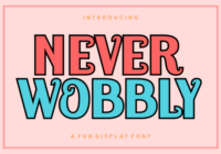 Never Wobbly Font - Featured Image