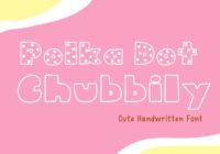 Polka Dot Chubbily Font - Featured Image