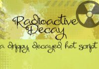 Radioactive Decay Font - Featured Image